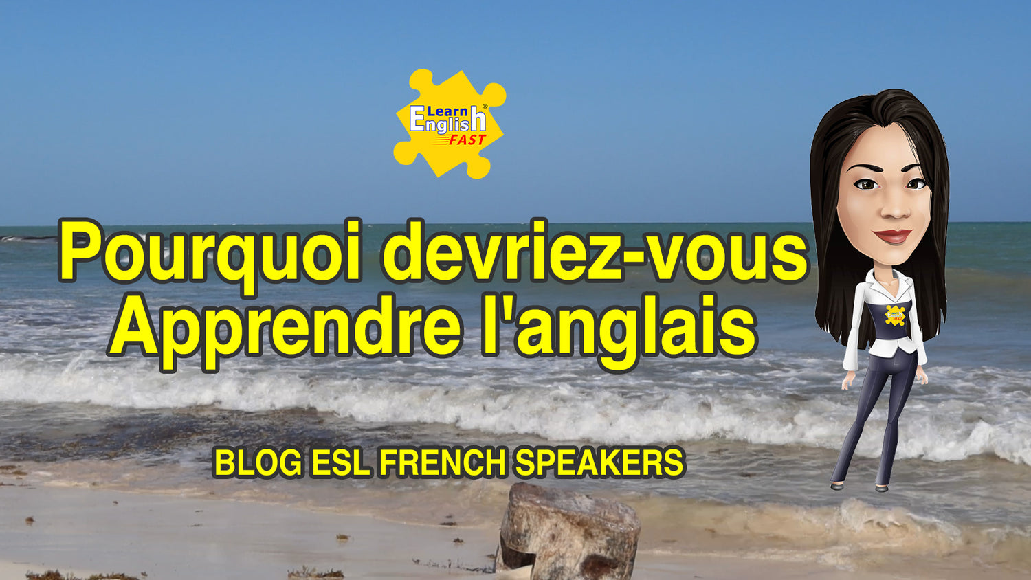 Pourquoi devriez-vous Apprendre l'anglais