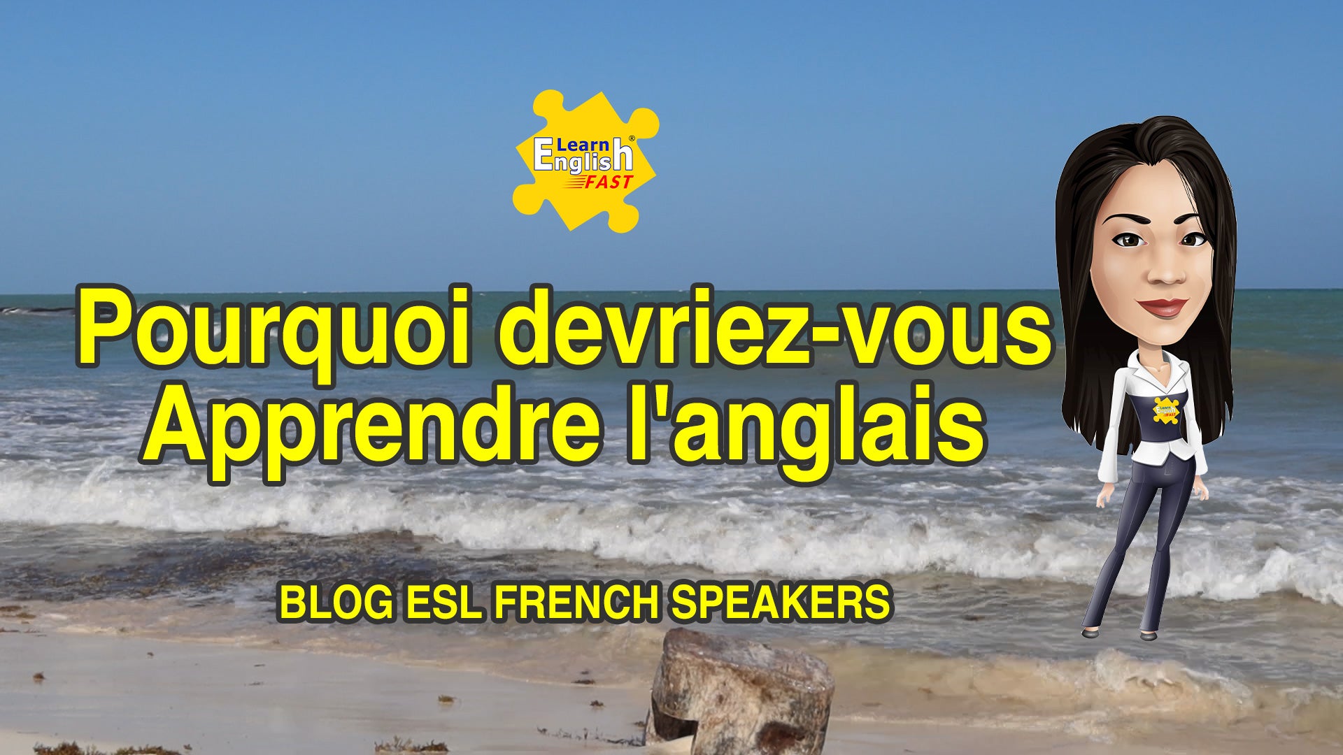 Pourquoi devriez-vous Apprendre l'anglais
