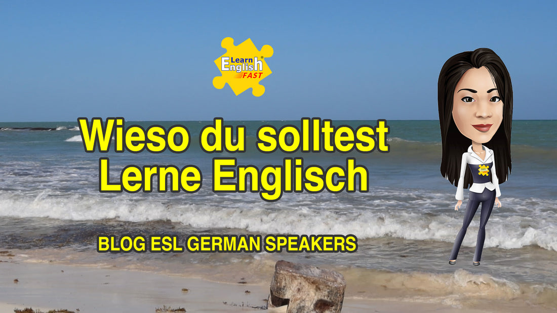 Wieso du solltest Lerne Englisch – Learn English Fast With Angeline
